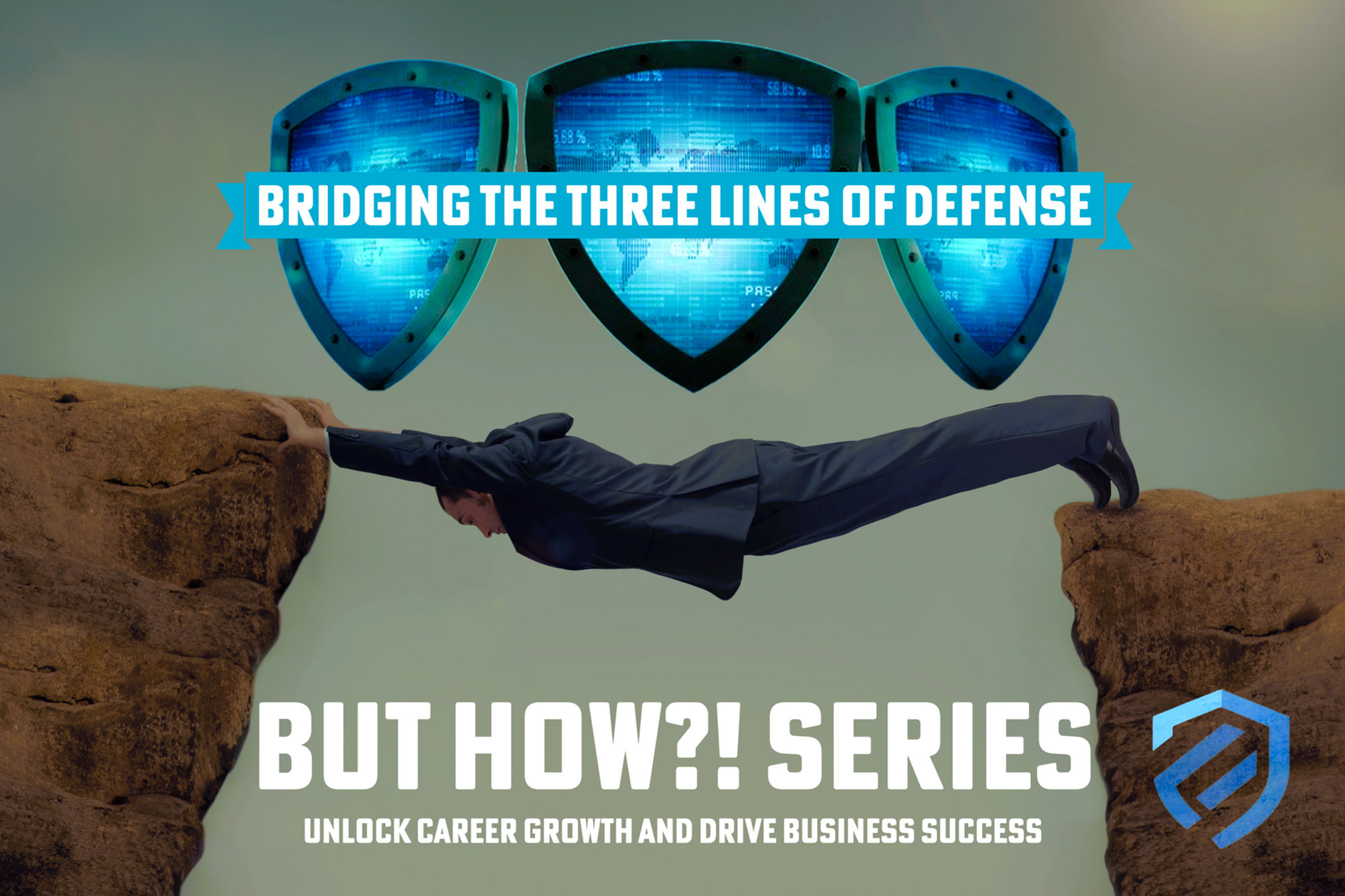 BUT, HOW!? Series – Bridging The Three Lines of Defense