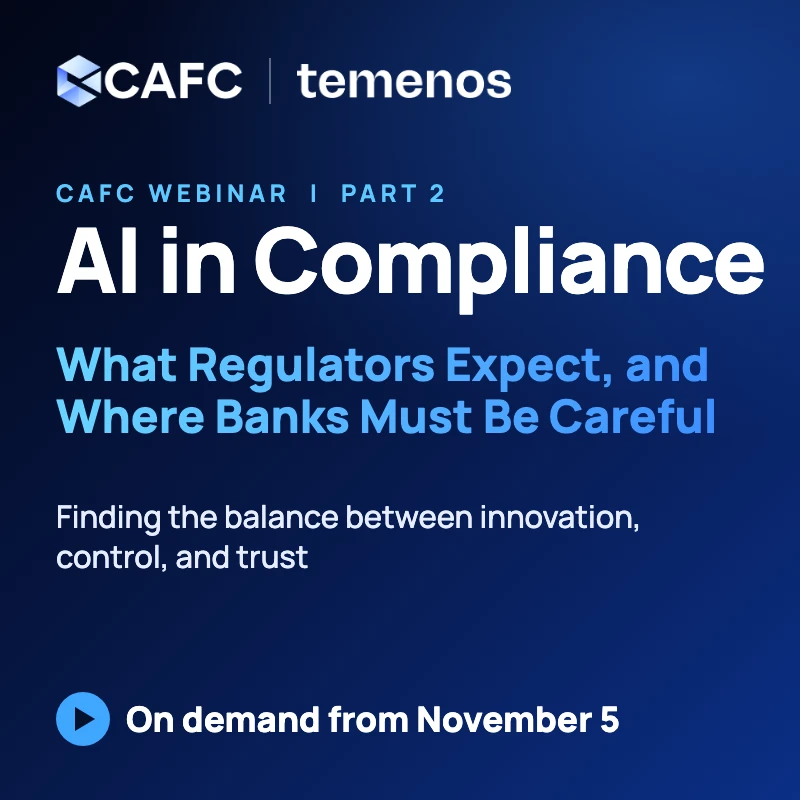 Temenos and CAFC Webinar Part 2: AI in Compliance. On demand from November 5.